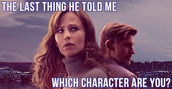 Welcome to Quiz: Which 'The Last Thing He Told Me' Character Are You