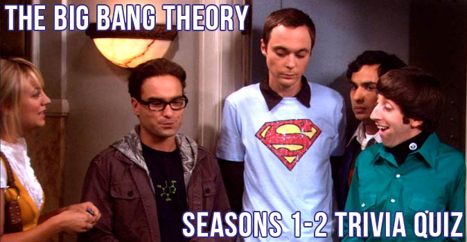 Welcome to Quiz: The Big Bang Theory Seasons 1-2 Trivia Quiz