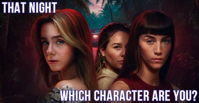 Bienvenido al cuestionario: ¿Qué personaje de Esa Noche eres?