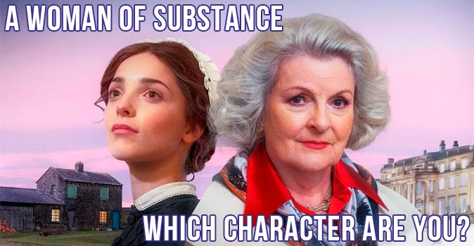 Welcome to Quiz: Which 'A Woman of Substance' Character Are You