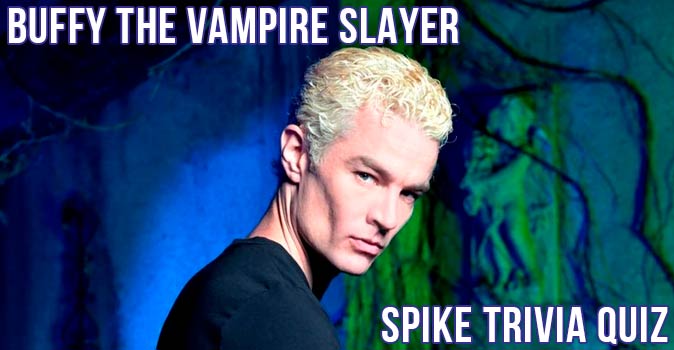 Welcome to Quiz: Buffy the Vampire Slayer - Spike Trivia Quiz