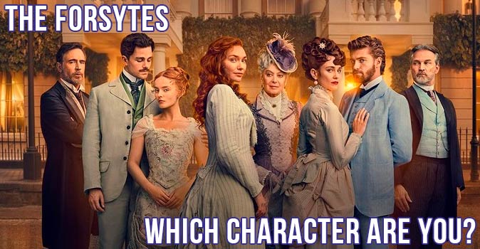 Welcome to Quiz: Which 'The Forsytes' Character Are You