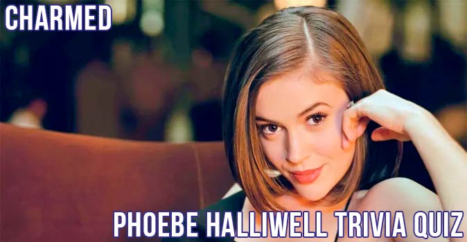 Welcome to Quiz: Charmed Phoebe Halliwell Trivia Quiz