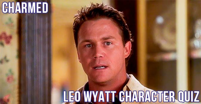Welcome to Quiz: Charmed Leo Wyatt Character Quiz