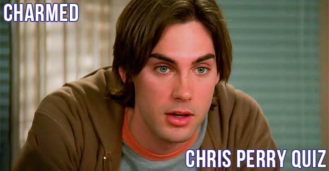 Welcome to Quiz: Charmed Chris Perry Quiz