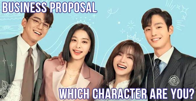 Welcome to Quiz: Which 'Business Proposal' Character Are You