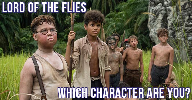 Welcome to Quiz: Which 'Lord of the Flies' Character Are You