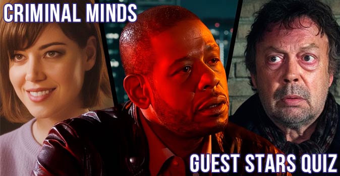 Welcome to Quiz: Criminal Minds Guest Stars Quiz
