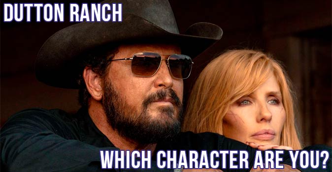 Welcome to Quiz: Which 'Dutton Ranch' Character Are You