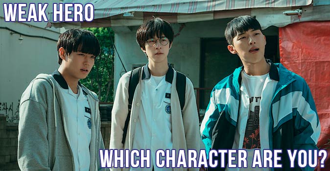Welcome to Quiz: Which 'Weak Hero' Character Are You