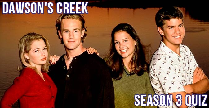 Welcome to Quiz: Dawson's Creek Season 3 Quiz