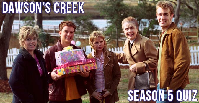 Welcome to Quiz: Dawson’s Creek Season 5 Quiz