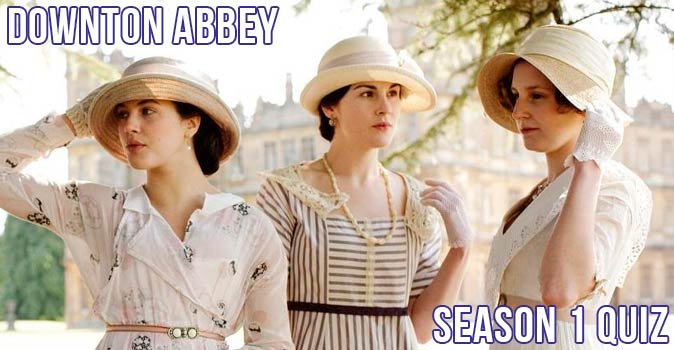 Welcome to Quiz: Downton Abbey Season 1 Quiz