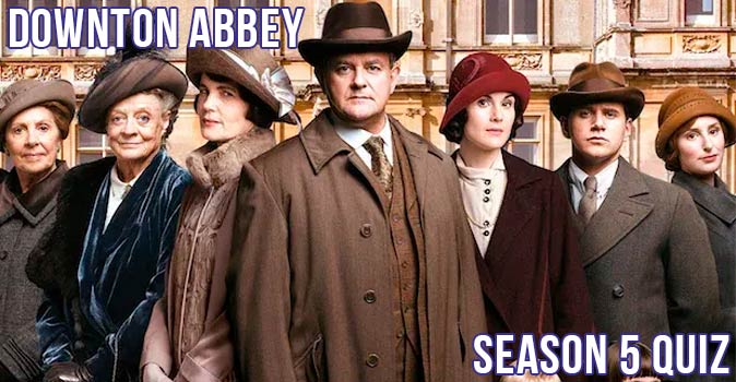 Welcome to Quiz: Downton Abbey Season 5 Quiz