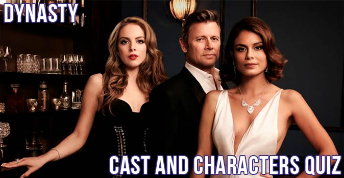 Welcome to Quiz: Dynasty Cast and Characters Quiz