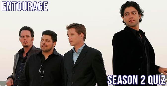 Welcome to Quiz: Entourage Season 2 Quiz
