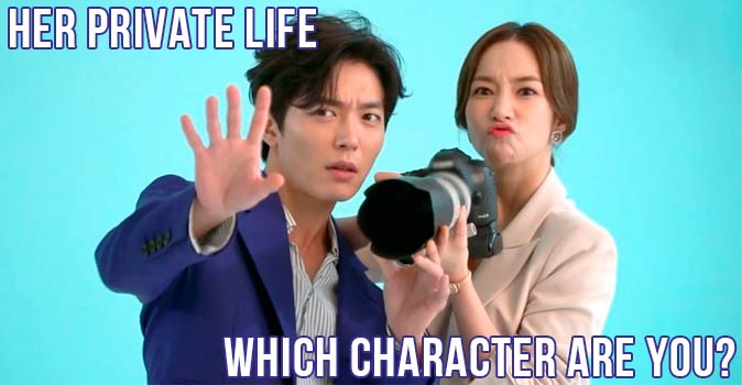Bienvenido al cuestionario: ¿Qué personaje de Her Private Life eres?