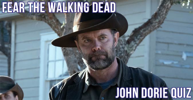 Welcome to Quiz: Fear the Walking Dead John Dorie Quiz