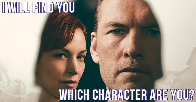 Welcome to Quiz: Which 'I Will Find You' Character Are You