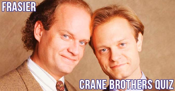 Welcome to Quiz: Frasier Crane Brothers Quiz