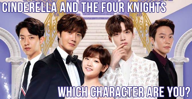 Welcome to Quiz: Which 'Cinderella and the Four Knights' Character Are You