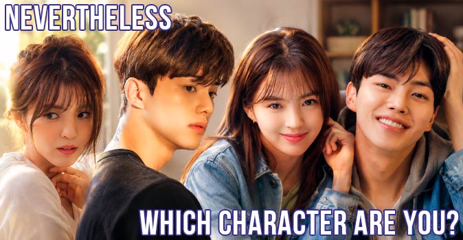 Welcome to Quiz: Which 'Nevertheless' Character Are You