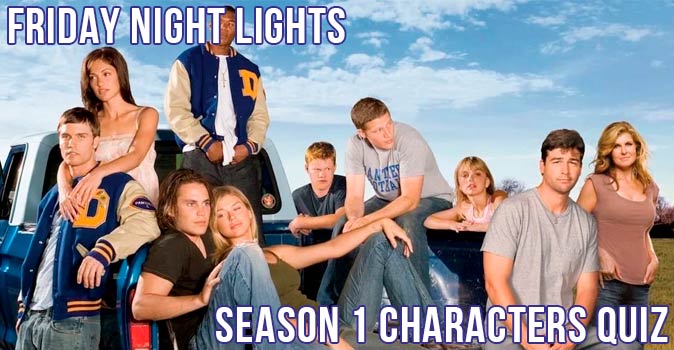 Welcome to Quiz: Friday Night Lights Season 1 Characters Quiz