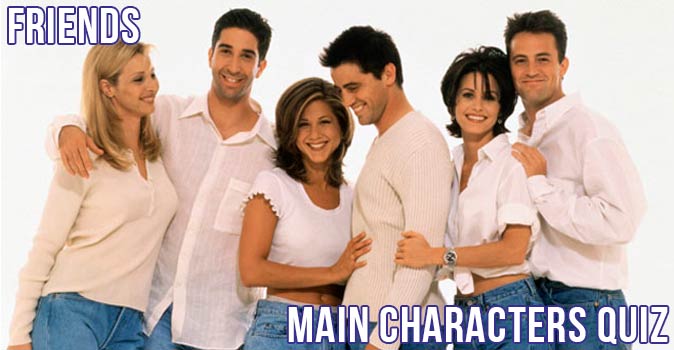 Welcome to Quiz: Friends Main Characters Quiz