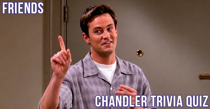 Welcome to Quiz: Friends Chandler Trivia Quiz