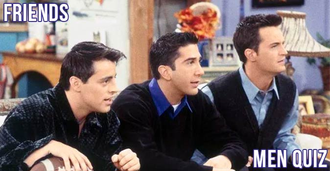 Welcome to Quiz: Friends Men Quiz