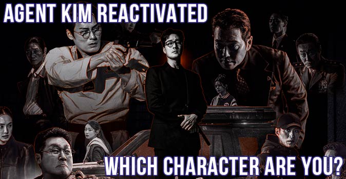 Welcome to Quiz: Which 'Agent Kim Reactivated' Character Are You