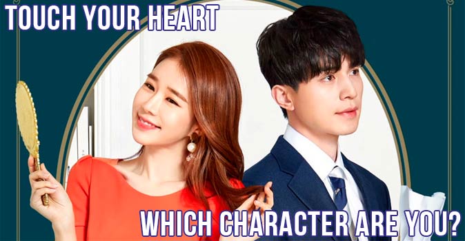 Welcome to Quiz: Which 'Touch Your Heart' Character Are You
