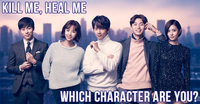 Welcome to Quiz: Which 'Kill Me, Heal Me' Character Are You