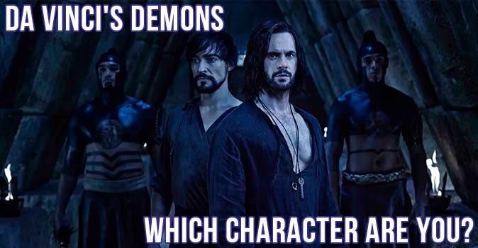 Welcome to Quiz: Which 'Da Vinci's Demons' Character Are You