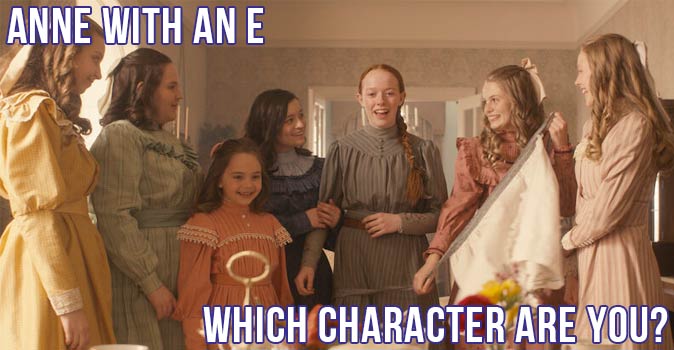 Welcome to Quiz: Which 'Anne with an E' Character Are You