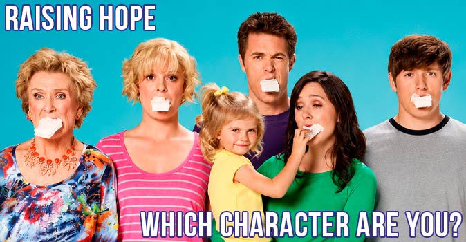 Welcome to Quiz: Which 'Raising Hope' Character Are You