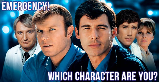 Welcome to Quiz: Which 'Emergency!' Character Are You
