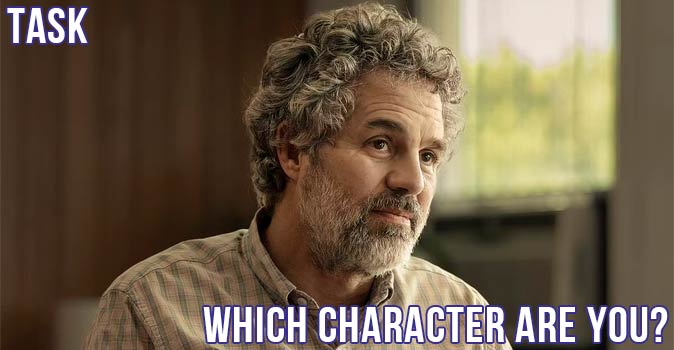 Welcome to Quiz: Which 'Task' Character Are You