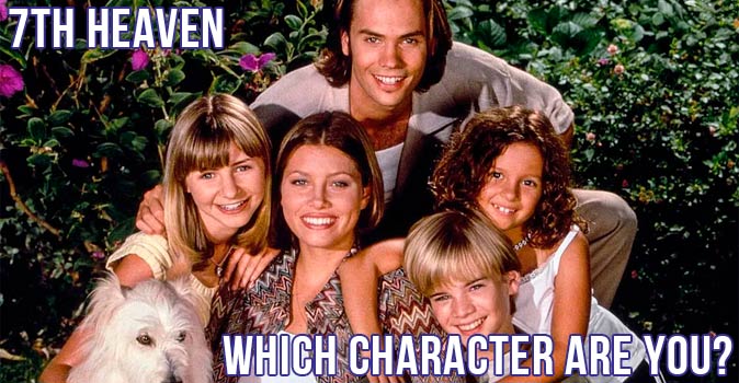 Welcome to Quiz: Which '7th Heaven' Character Are You