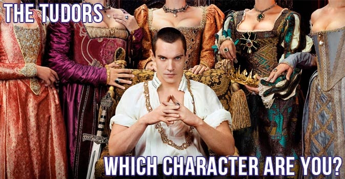Welcome to Quiz: Which 'The Tudors' Character Are You