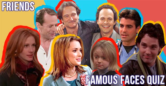 Welcome to Quiz: Friends Famous Faces Quiz
