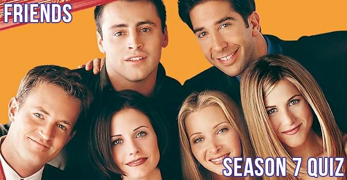 Welcome to Quiz: Friends Season 7 Quiz