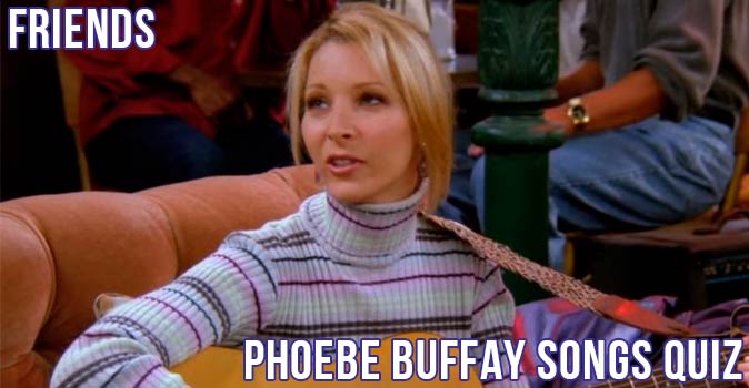 Welcome to Quiz: Friends Phoebe Buffay Songs Quiz
