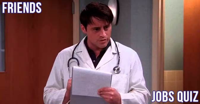 Welcome to Quiz: Friends Jobs Quiz