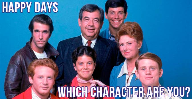 Welcome to Quiz: Which 'Happy Days' Character Are You