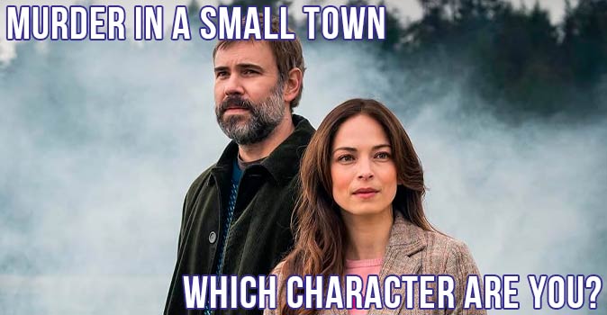 Welcome to Quiz: Which 'Murder in a Small Town' Character Are You