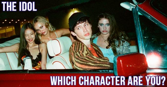 Welcome to Quiz: Which 'The Idol' Character Are You