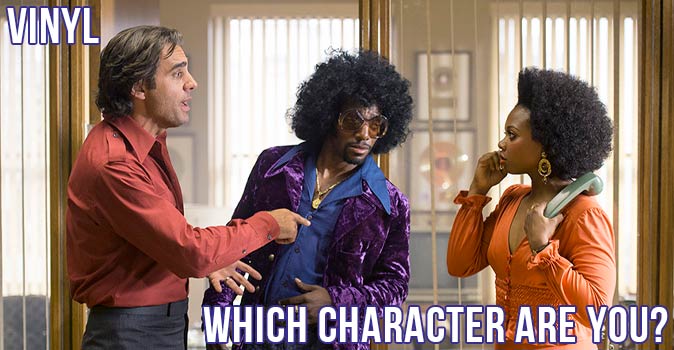 Welcome to Quiz: Which 'Vinyl' Character Are You