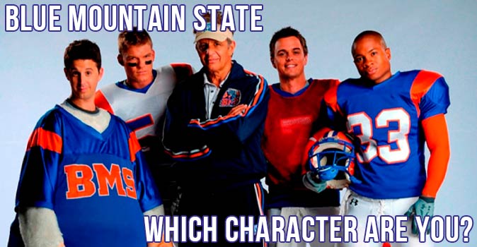 Welcome to Quiz: Which 'Blue Mountain State' Character Are You