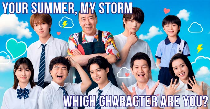 Welcome to Quiz: Which 'Your Summer, My Storm' Character Are You